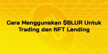 Cara Menggunakan Blur Untuk Trading dan NFT Lending