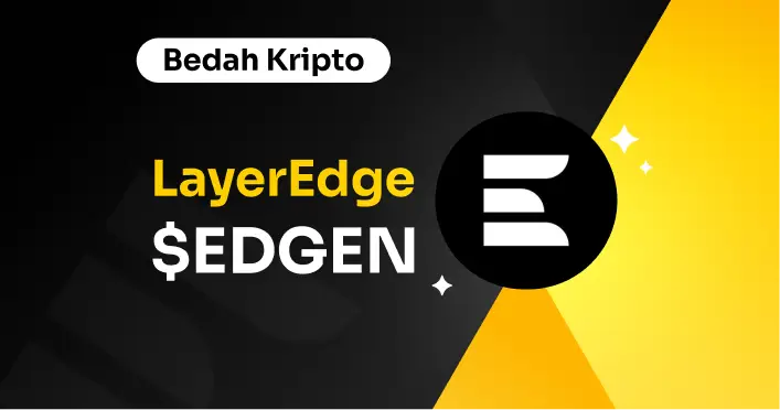 Bedah Kripto LayerEdge ($EDGEN)