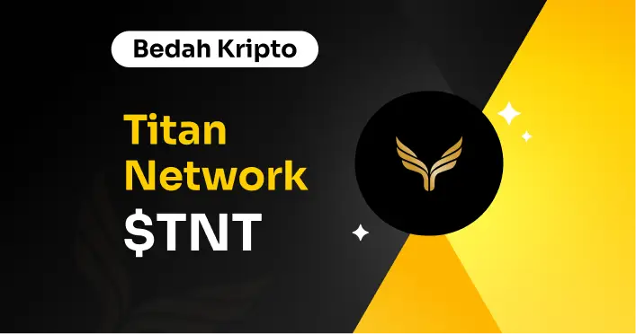 Bedah Kripto Titan Network ($TNT)