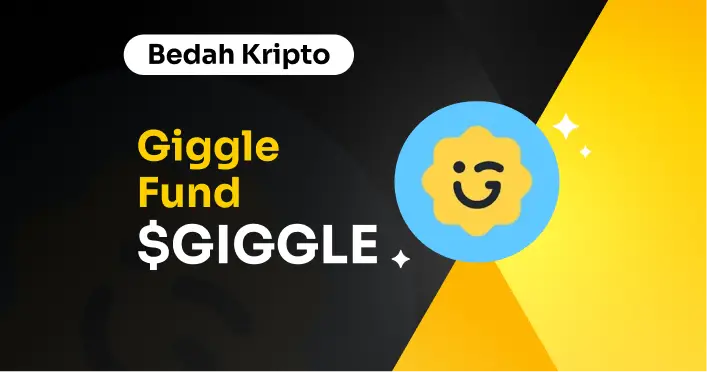 Bedah Kripto Giggle Fund ($GIGGLE)
