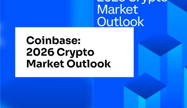 Coinbase: 2026 Crypto Market Outlook Coinbase: 2026 Crypto Market Outlook