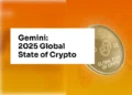 Gemini: 2025 Global State of Crypto Gemini: 2025 Global State of Crypto