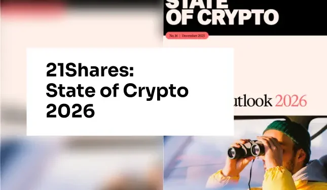 21Shares: State of Crypto 2026 21Shares: State of Crypto 2026
