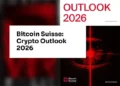 Bitcoin Suisse: Crypto Outlook 2026 Bitcoin Suisse: Crypto Outlook 2026