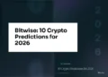 Bitwise: 10 Crypto Predictions for 2026 Bitwise: 10 Crypto Predictions for 2026